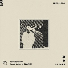 Tarotplane (Noir Age X NARR 21/04/23)