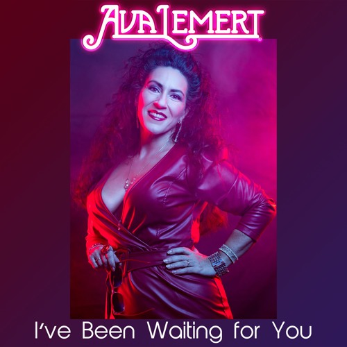 I've Been Waiting For You