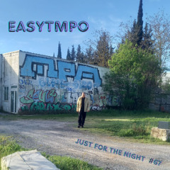 Just For The Night #67 - easytmpo
