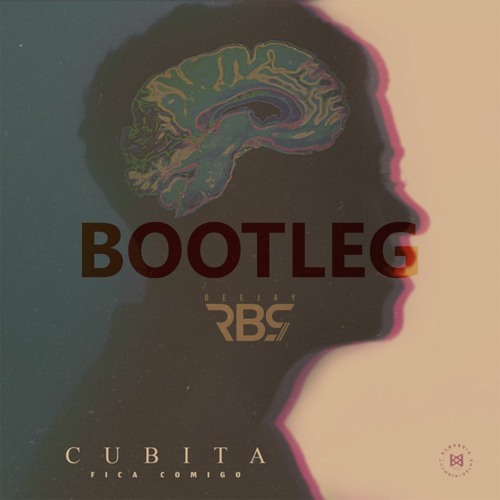 Cubita - Fica Comigo (Deejay RBS Bootleg)