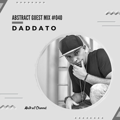 Abstract Guest Mix #040 - Daddato