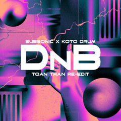 Subsonic - Genesis x Koto Drum Japanese (Toan Tran Re-Edit)