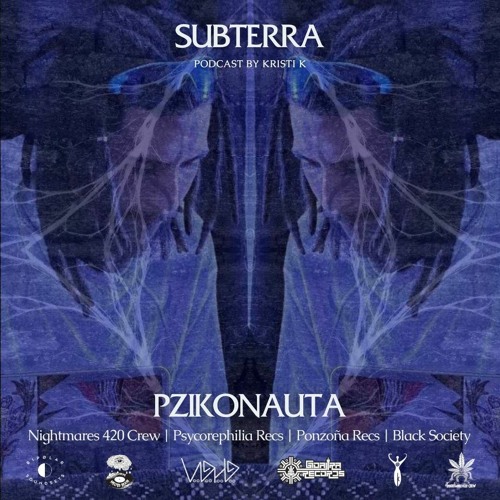 Ep.18. Pzikonauta (Psycore, Slambient, Experimental | 120-260BPM) - subterra.fm
