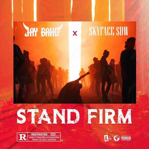 Jay Bahd Stand Firm Ft Skyface SDW Listen to music