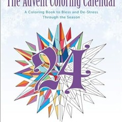 🍠[eBook] EPUB & PDF The Advent Coloring Calendar A Coloring Book to Bless and De-Stress Th 🍠