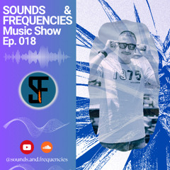 [S&F] Ep. 018 -  ALEJO R.  - Host  DJ Set