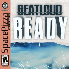 BeatLoud - Ready (Original Mix) CUT // 2-7-2021 OUT!!