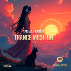 Gerlach Gerrit - Trance Michi On (Preview) [Out on Feb. 17th!]