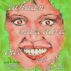 Rahaan, Marc Davis, Inés @ Podlasie