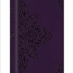 [DOWNLOAD] ⚡️ PDF ESV Large Print Value Thinline Bible (TruTone, Lavender, Filigree Design) Ebooks