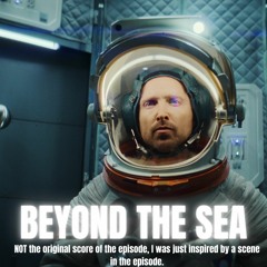 Beyond The Sea