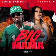 Yung Damon! - Big Mama ft. Flippa T