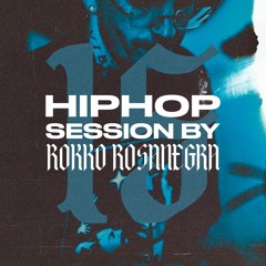 HIP HOP SESSION 15 (DJ ROKKO ROSANEGRA)