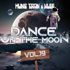 HungTran Feat Klee - Mixtape Vol 19 - Dance On The Moon