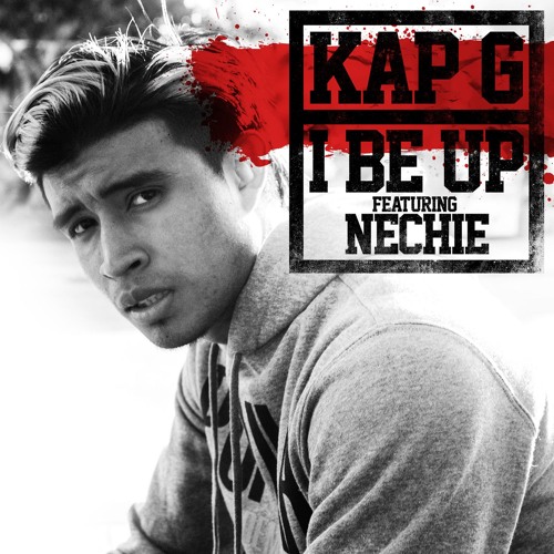 I Be Up (feat. Nechie)