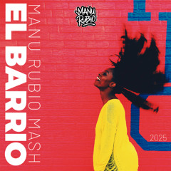 Manu Rubio - El Barrio (Mash) FREE DOWNLOAD