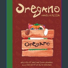 Ebook PDF  📖 Oregano Makes a Pizza Pdf Ebook