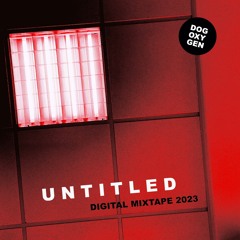 Untitled (Digital Mixtape 2023)