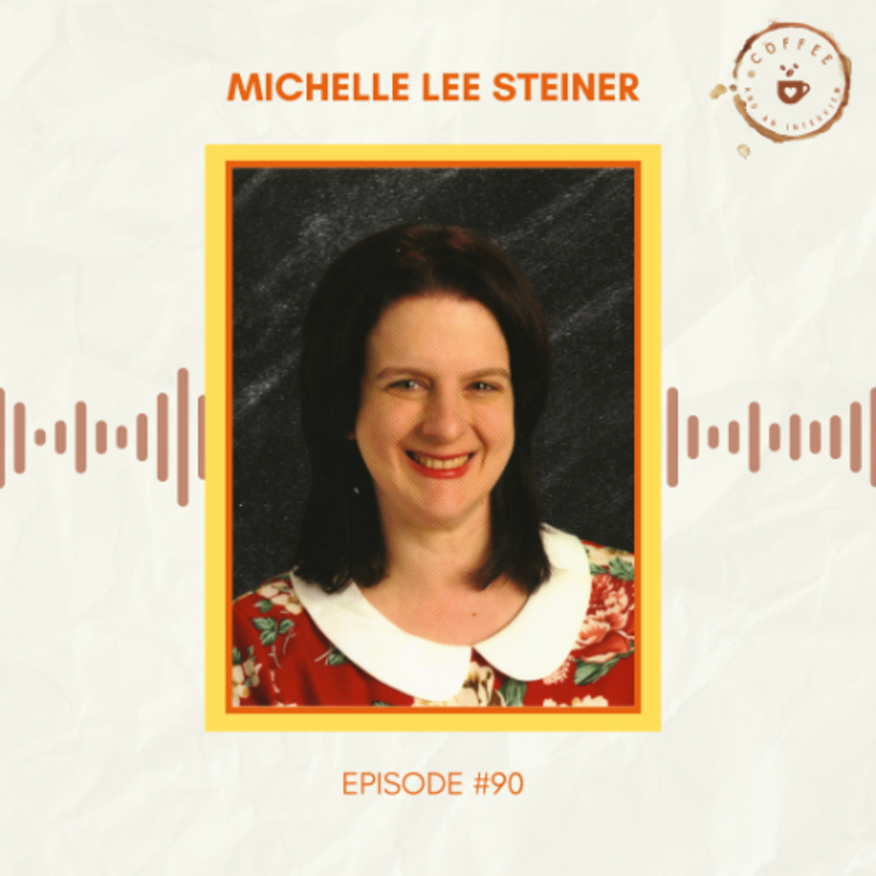 90. Michelle Lee Steiner on Redefining Success with an Invisible Disability episode artwork