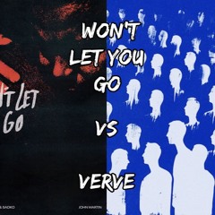 Martin Garrix & John Martin vs Matisse & Sadko - Won't Let You Go vs Verve (Arpit Mashup)