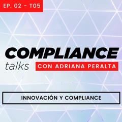 Innovación y Compliance | T5 - Ep.02