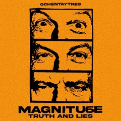 Magnitu6e - Truth And Lies
