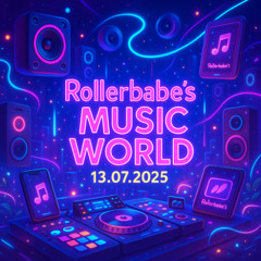 Rollerbabes Music World 13.07.2025