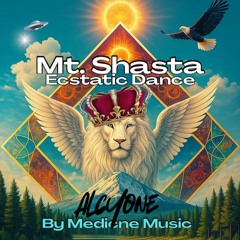 ALCYONE - Mt. Shasta Ecstatic Dance Set 2025