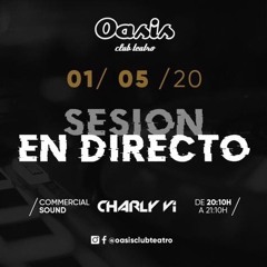 Charly Vi @ Oasis (Instagram y Facebook live) 1-5-2020