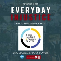 Everyday Injustice Podcast Episode 215 – LaToya Bell Discusses Second Chances