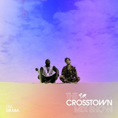 Siraba: The Crosstown Mix Show 086
