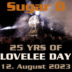 25 YRS of Lovelee Day - Der III.Hauptgang - Sugar D