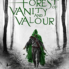 GET PDF 📑 A Forest Of Vanity And Valour (The Levanthria Series Book 1) by  A.P Beswi