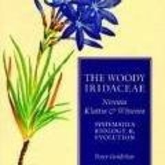 [PDF] DOWNLOAD EBOOK The Woody Iridaceae: Nivenia, Klattia & Witsenia: Systemati