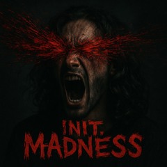 INIT MADNESS