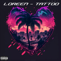 Loreen - Tattoo/ CAMMY REMIX