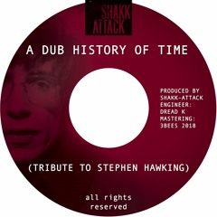 A DUB HISTORY OF TIME (TRIBUTE TO STEPHEN HAWKING)