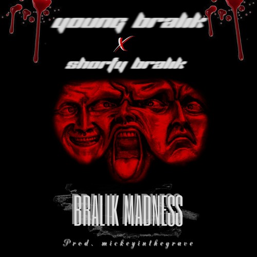 Bralik Madness (feat. Shorty Bralik)