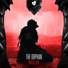The Orphan - Battle Cry