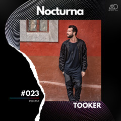 Nocturna #023 // Tooker [Melodic Deep Series]
