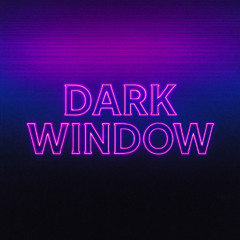 Dark Window