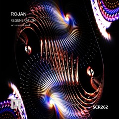 Rojan - Regeneration (Original Mix)