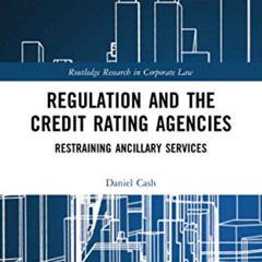 DOWNLOAD KINDLE 📤 Regulation and the Credit Rating Agencies (Routledge Research in C