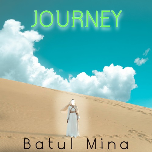 Stream Journey Batul Mina by Batul Mina | Listen online for free on  SoundCloud