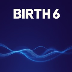 Birth 6