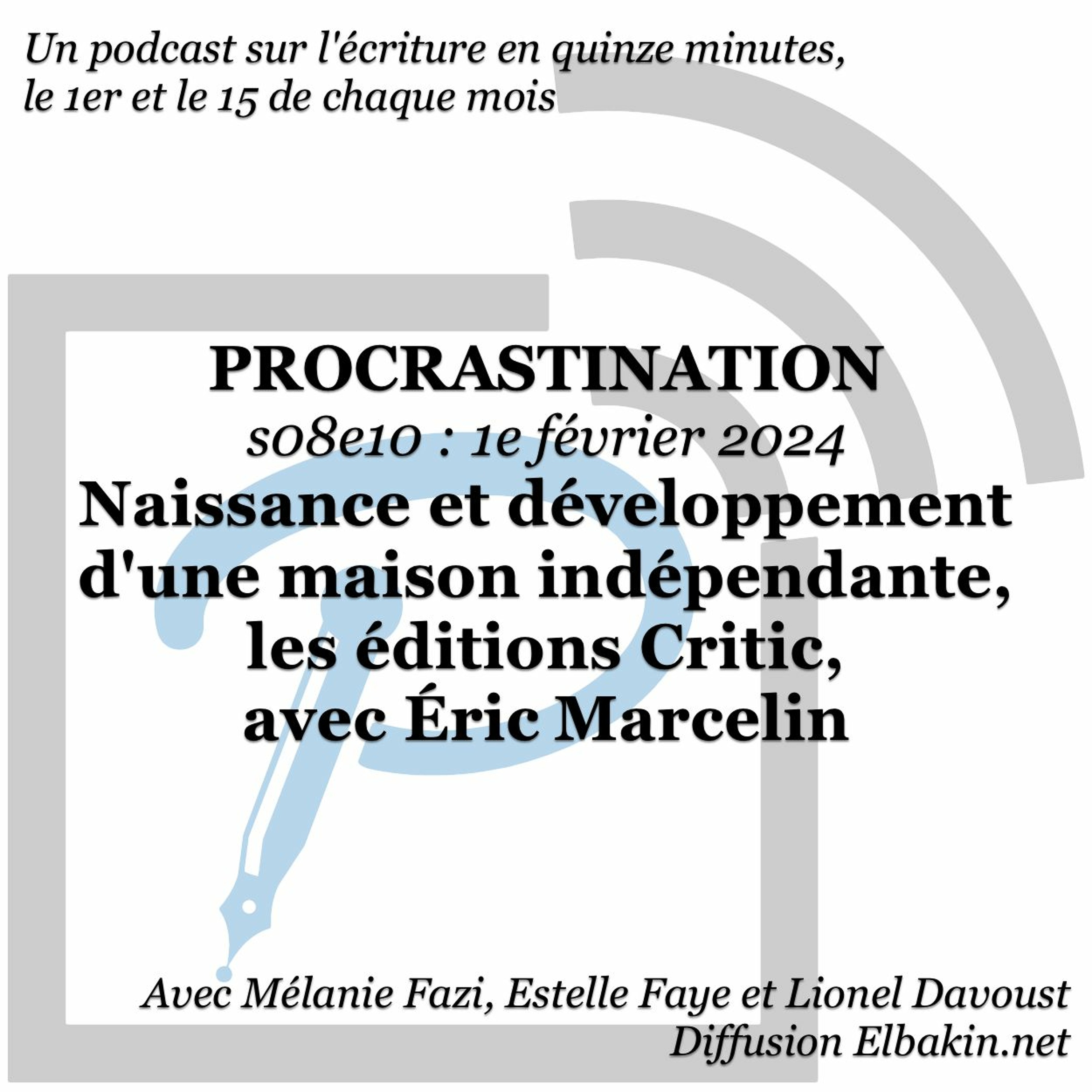 S08e10 - Naissance & développement d'une maison indépendante, Les Éditions Critic, avec E.Marcelin