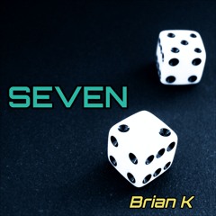 Seven - Brian K