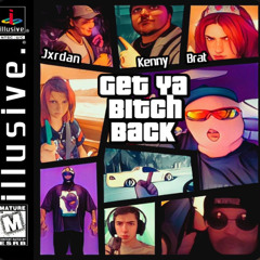 G3T YA B!TCH BACK (JxrdanKnight X Brat X BallBassJohn X Kennedy)