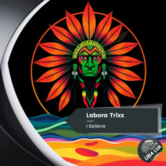 Labora Trixx - I Believe  (Original Mix) - [ULR351]