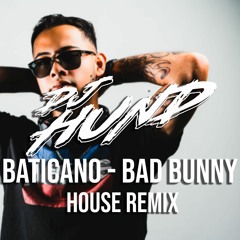 BAD BUNNY - BATICANO HOUSE REMIX DJ HUND